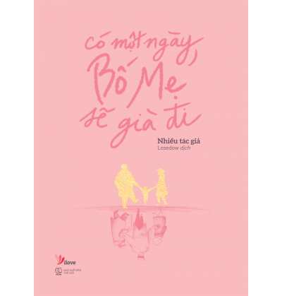 Có Một Ngày, Bố Mẹ Sẽ Già Đi